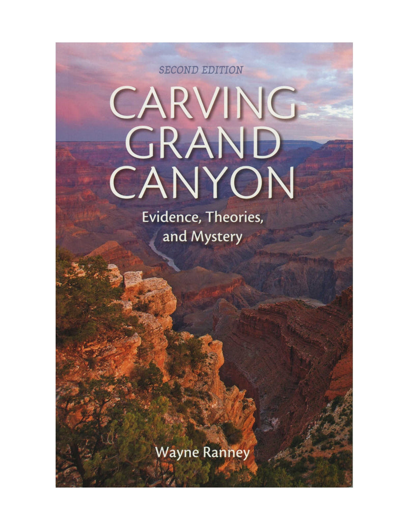 Carving Grand Canyon: Evidence, Theories, and Mystery
