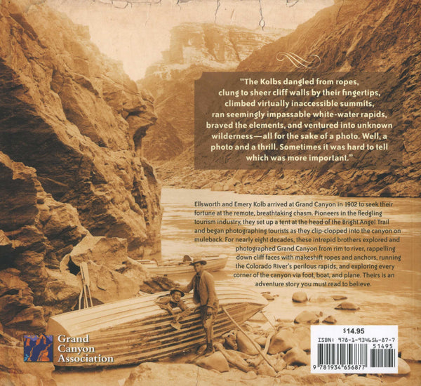 The Amazing Kolb Brothers of Grand Canyon: Photographers, Adventurers, Pioneers